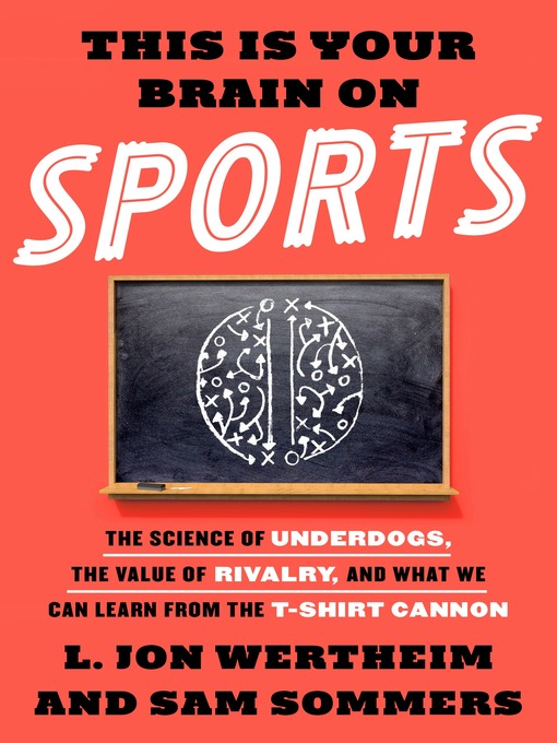 Title details for This is Your Brain on Sports by L. Jon Wertheim - Available